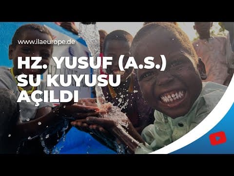 Hz. Yusuf (A.S.) — su kuyusu açılışı