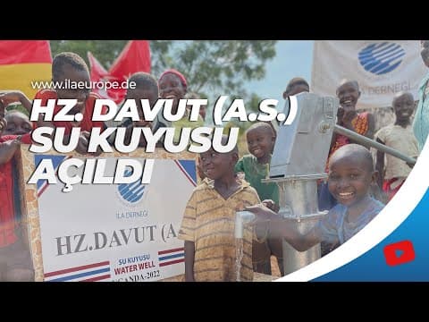 Hz. Davut (A.S.) — su kuyusu açılışı