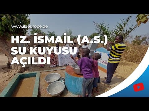 Hz. İsmail (A.S.) — su kuyusu açılışı