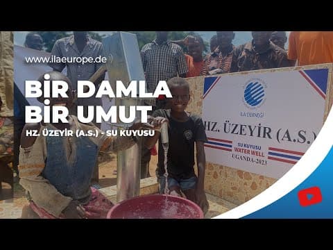 Hz. Üzeyir (A.S.) — su kuyusu açılışı