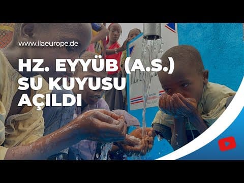 Hz. Eyyüb (A.S.) — su kuyusu açılışı